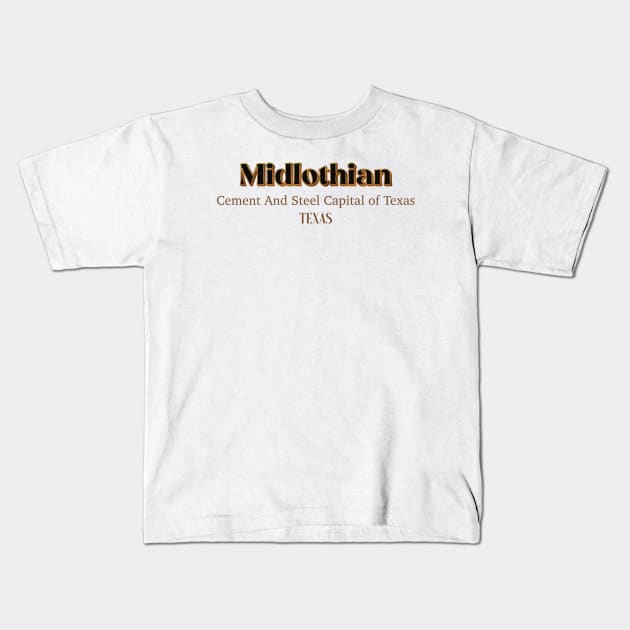 Midlothian Cement And Steel Capital Of Texas Kids T-Shirt by PowelCastStudio